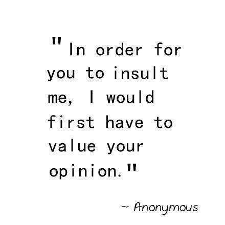 insult-me-value-opinion-self-respect-quote