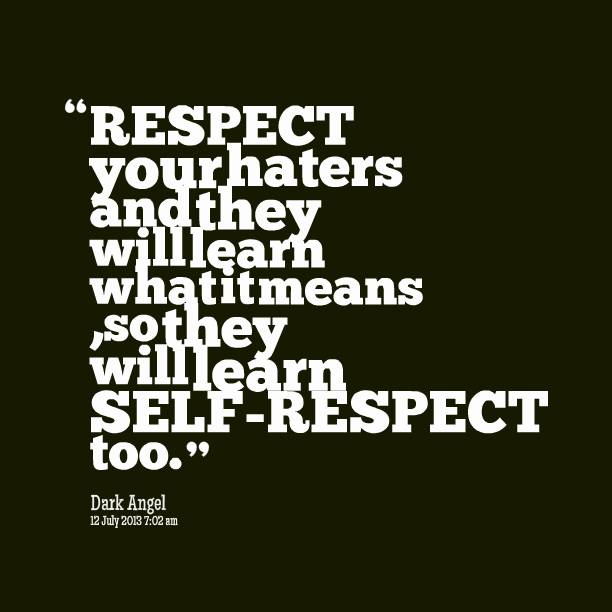 respect-yourhaters-learn-self-respect-quotes