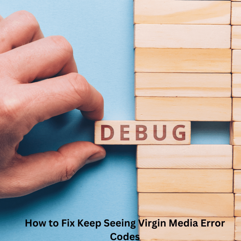 How to Fix Keep Seeing Virgin Media Error Codes