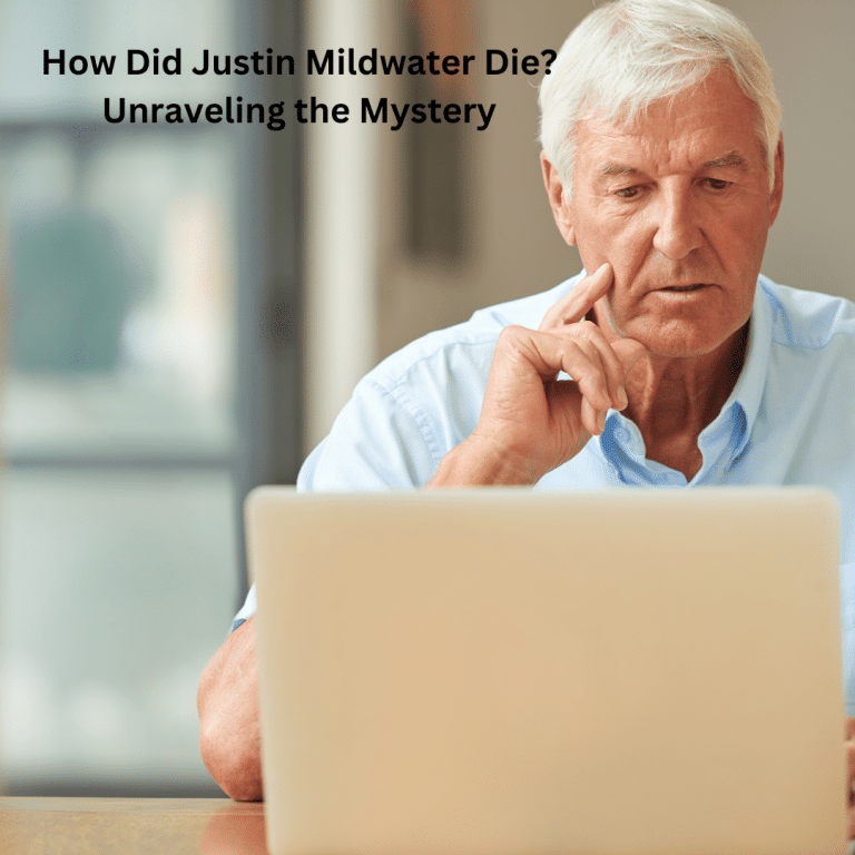 How Did Justin Mildwater Die? Unraveling the Mystery
