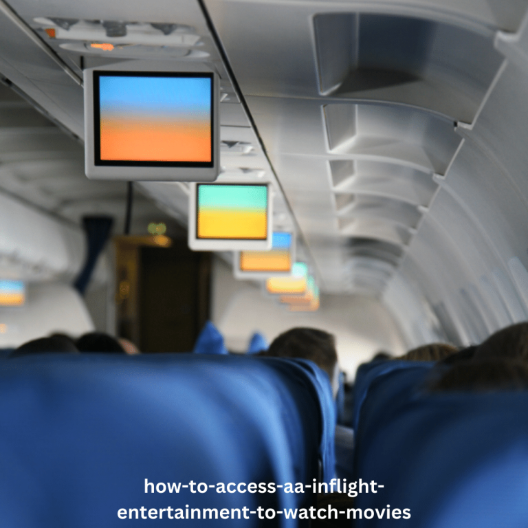 How to Access AA Inflight Entertainment to Watch Movies